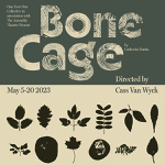 Toronto: One Four One Collective presents “Bone Cage” by Catherine Banks May 5-20