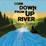 Port Dover: “Come Down From Up River” directed by Sheila McCarthy opens tomorrow