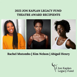 Toronto: 2023 Jon Kaplan Legacy Fund Theatre Awards announced