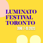 Toronto: Tickets are now on sale to the Luminato Festival Toronto June 7-18
