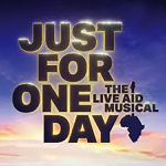 Toronto: Tickets for “Just For One Day – The Live Aid Musical” go on sale October 7, 2024